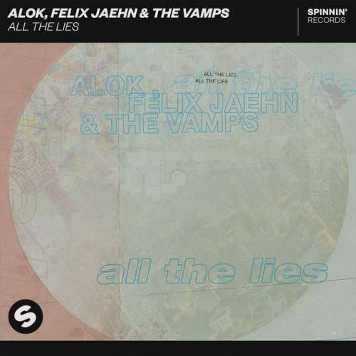 All The Lies (with Felix Jaehn &amp; The Vamps)